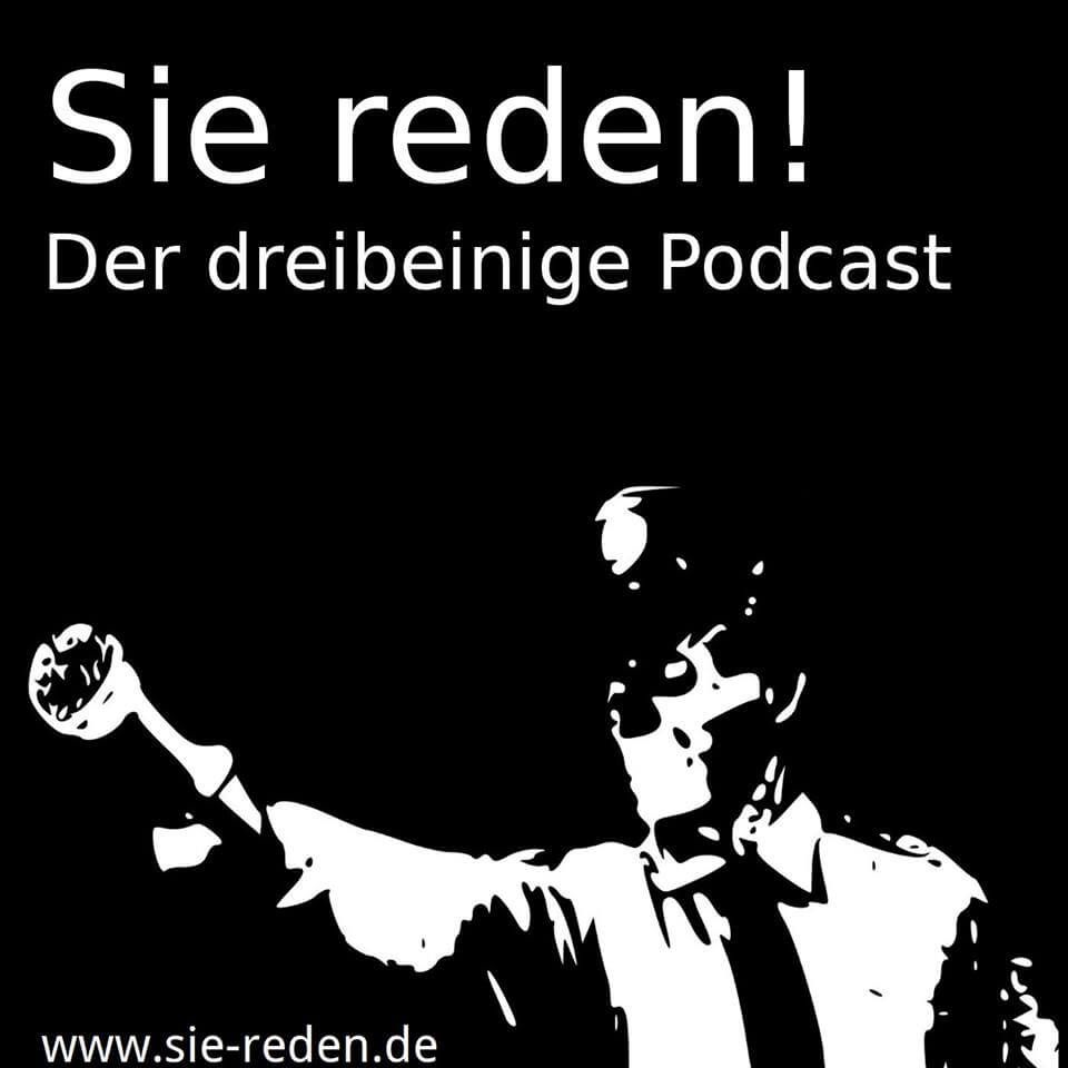 Sie Reden - der dreibeinige Podcast